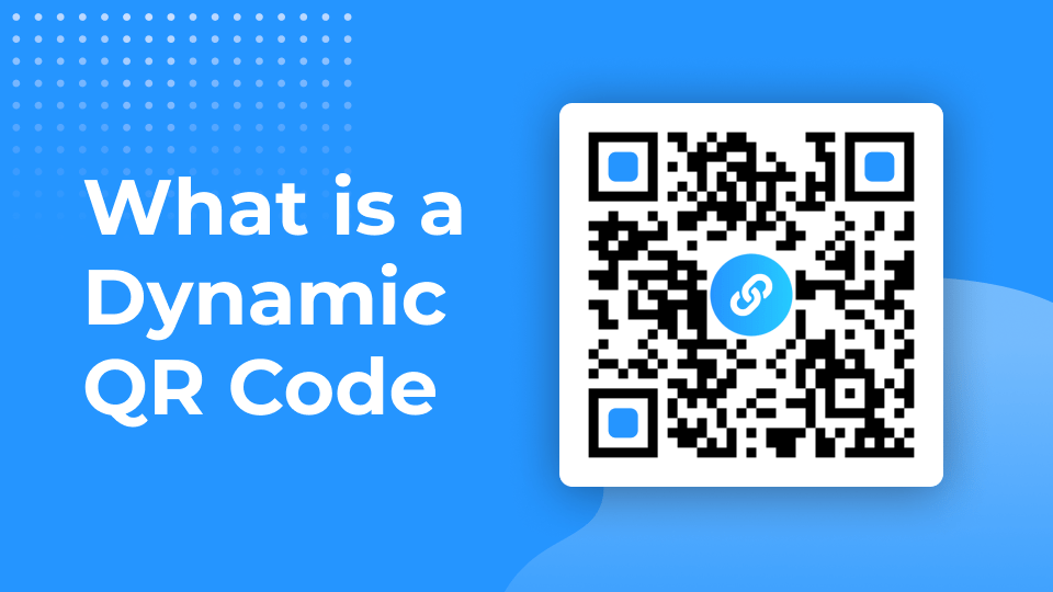 What is a Dynamic QR Code? What is a Dynamic QR Code?